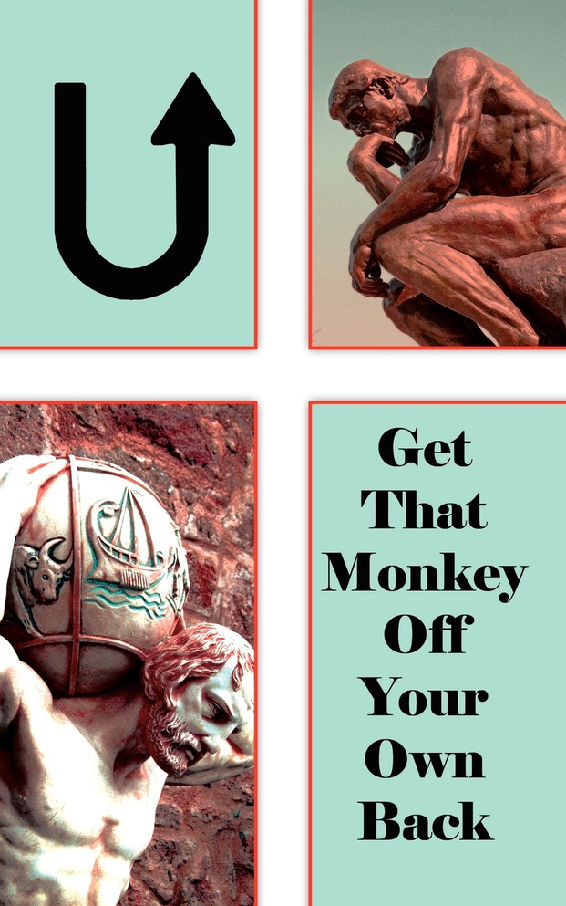 U! Get That Monkey Off Your Own Back!