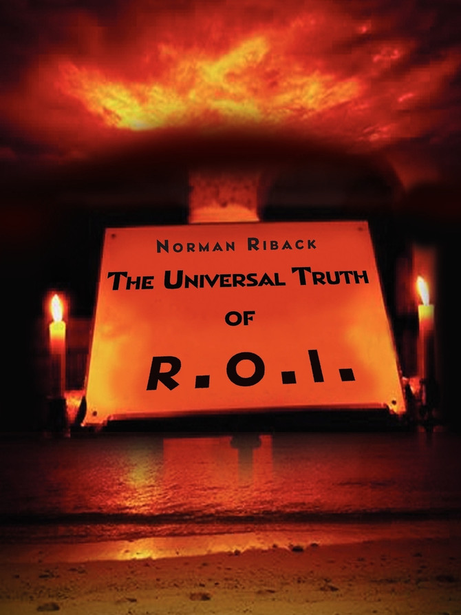 The Universal Truth of R.O.I.