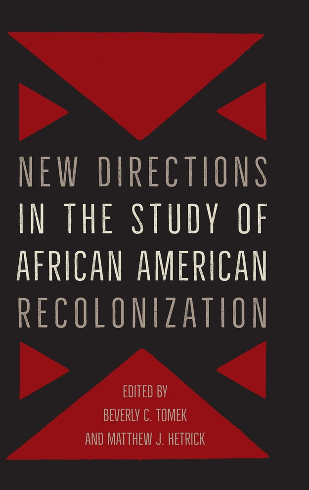 New Directions in the Study of African American Recolonization