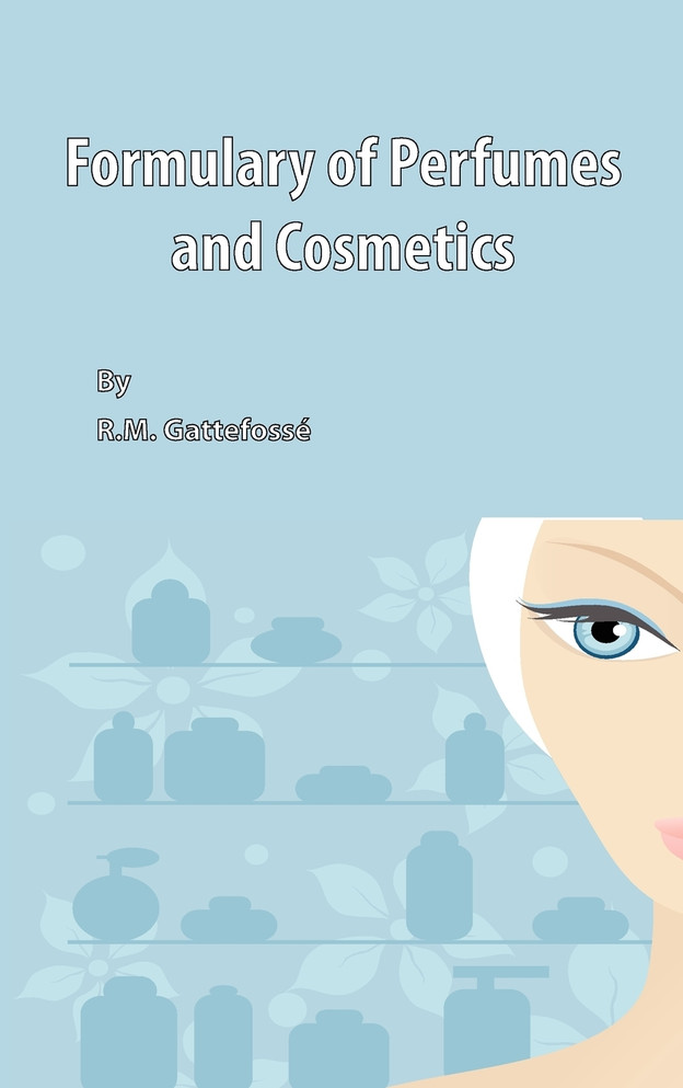 Formulary of Perfumes and Cosmetics