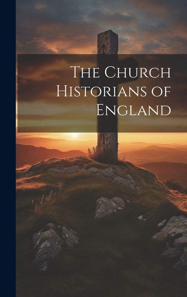 The Church Historians of England