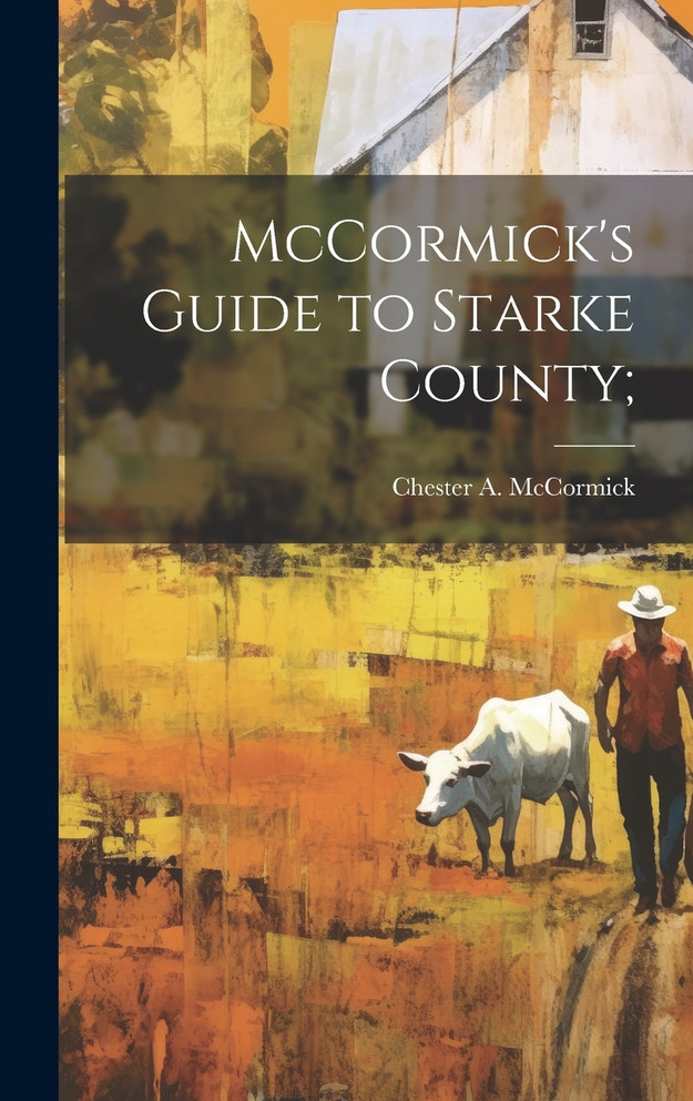 McCormick's Guide to Starke County;