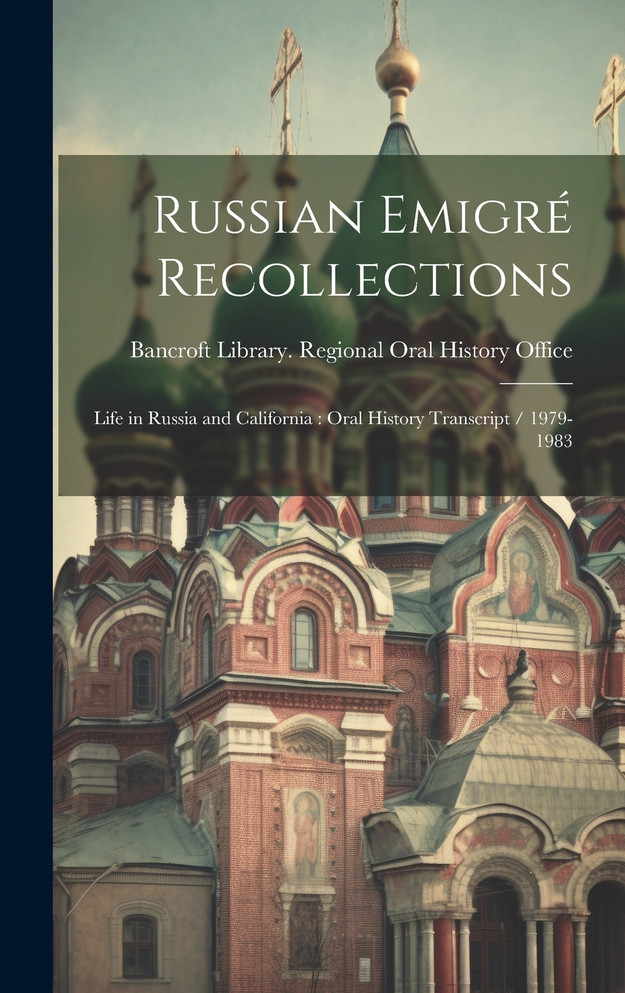 Russian Emigré Recollections