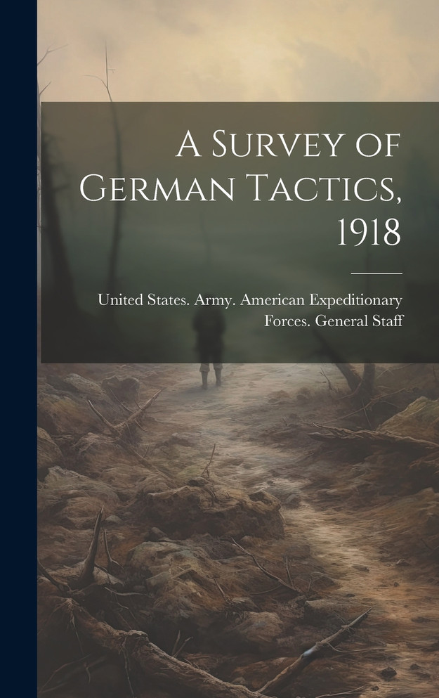 A Survey of German Tactics, 1918