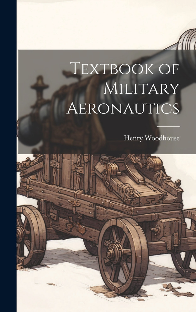 Textbook of Military Aeronautics