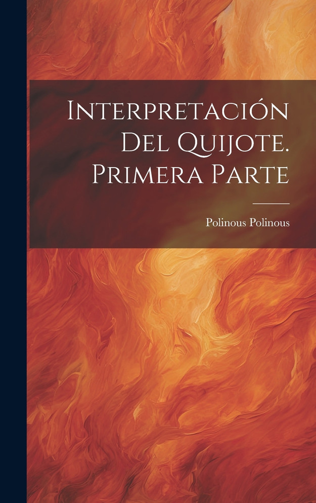Interpretación del Quijote. Primera parte