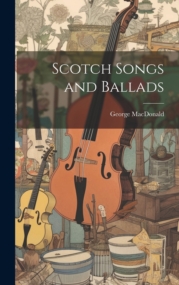 Scotch Songs and Ballads