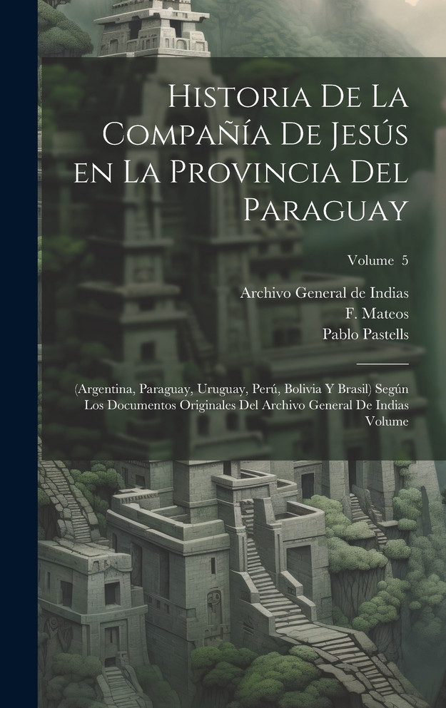 Historia de la Compañía de Jesús en la provincia del Paraguay