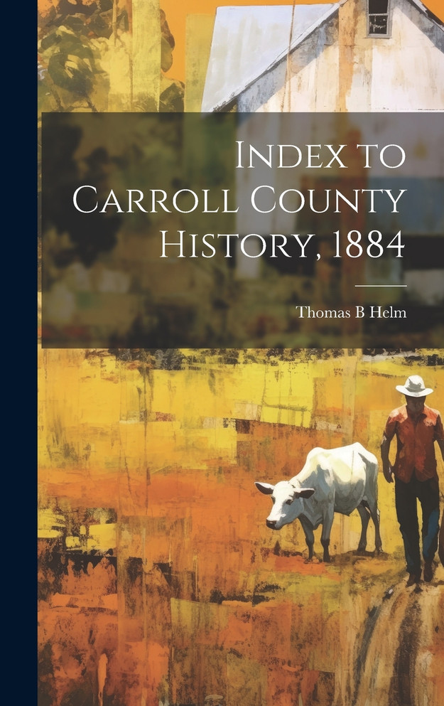 Index to Carroll County History, 1884