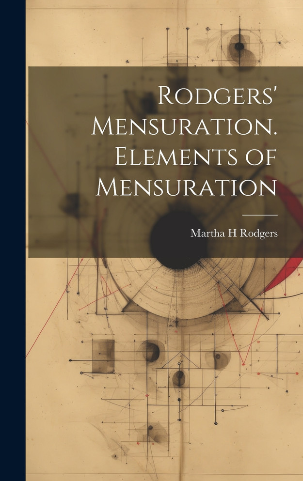 Rodgers' Mensuration. Elements of Mensuration