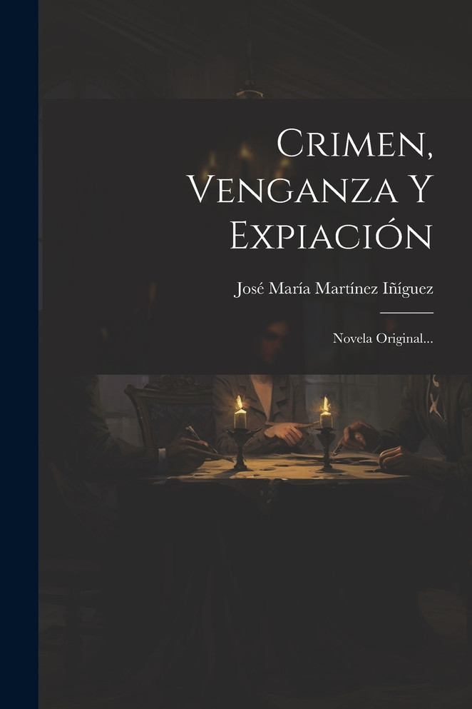 Crimen, Venganza Y Expiación