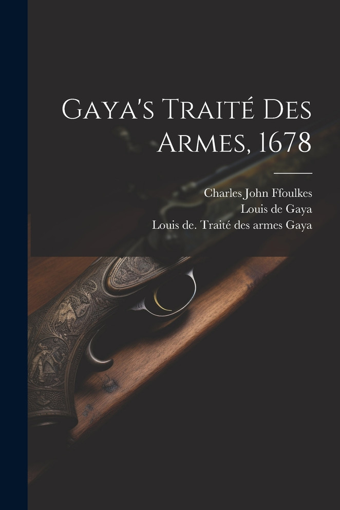 Gaya's Traité Des Armes, 1678