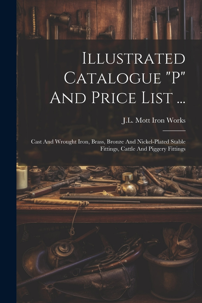 Illustrated Catalogue "p" And Price List ...