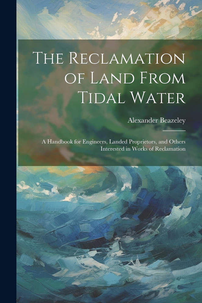 The Reclamation of Land From Tidal Water