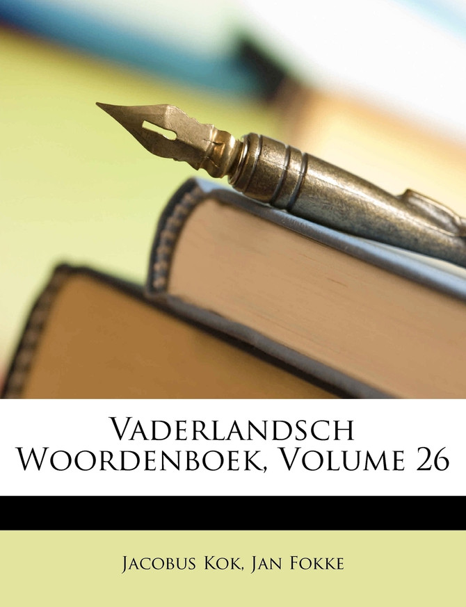 Vaderlandsch Woordenboek, Volume 26