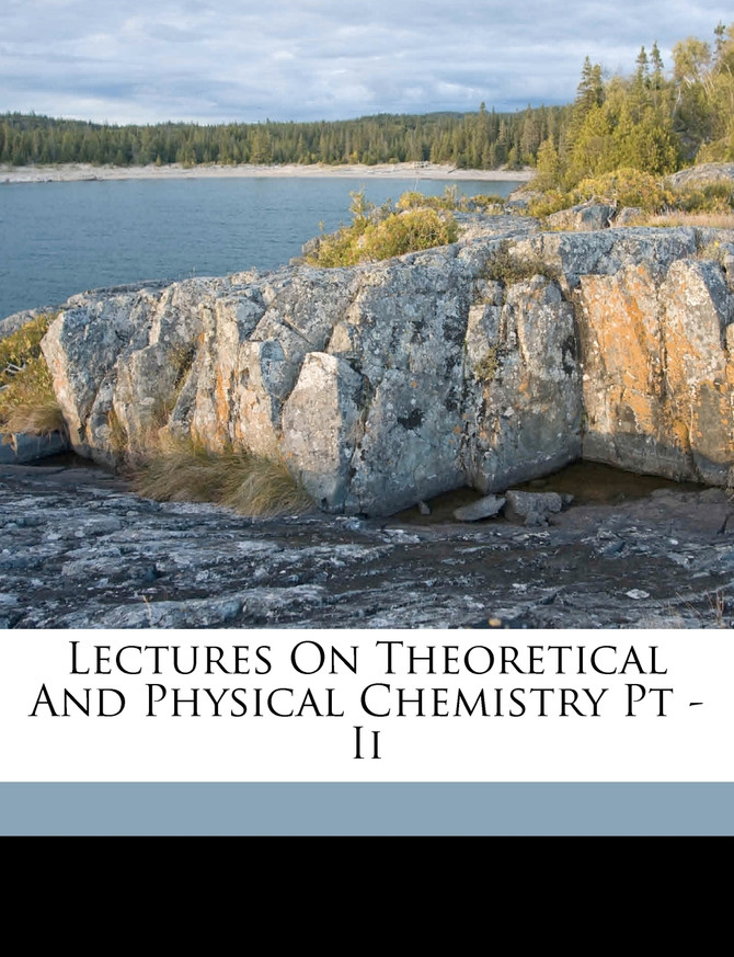 Lectures On Theoretical And Physical Chemistry Pt - Ii