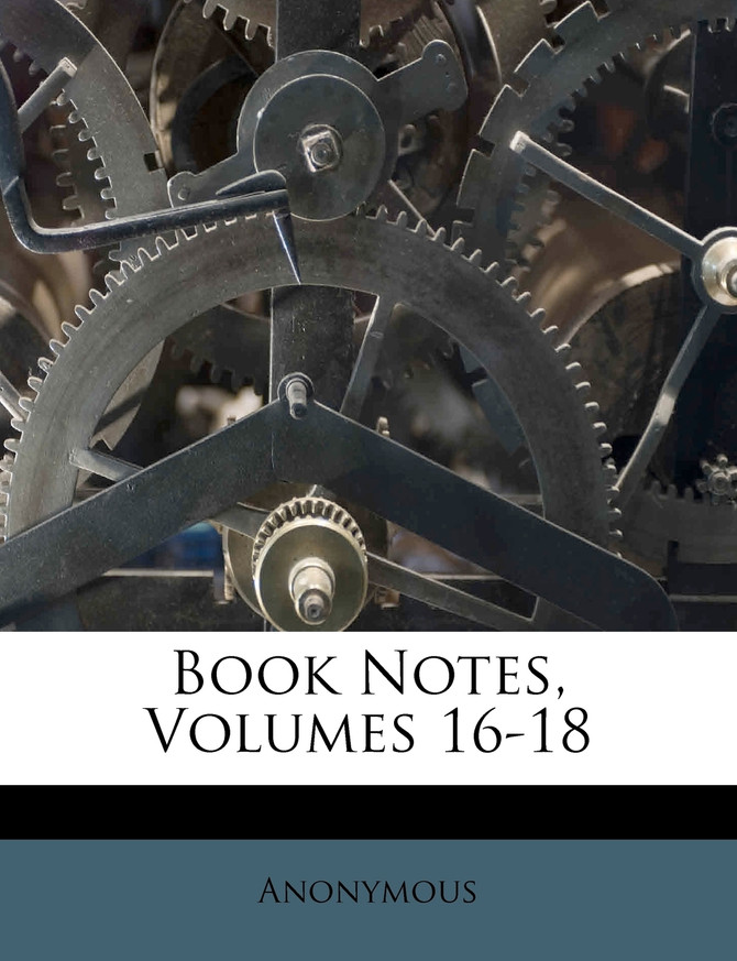 Book Notes, Volumes 16-18