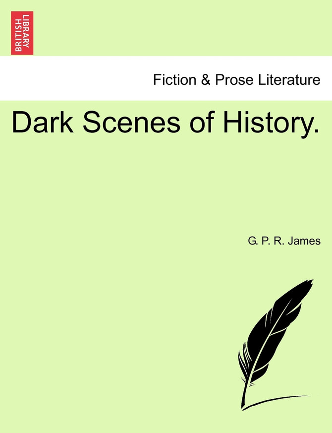 Dark Scenes of History.