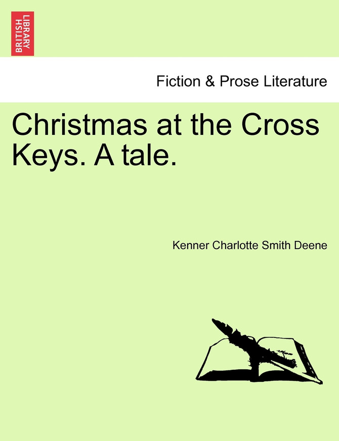 Christmas at the Cross Keys. A tale.