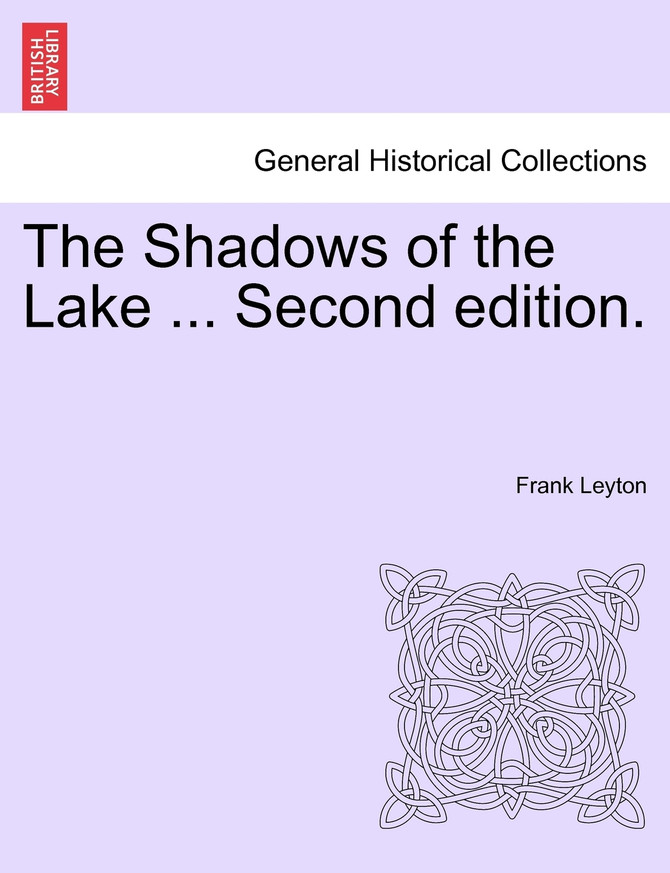 The Shadows of the Lake ... Second edition.