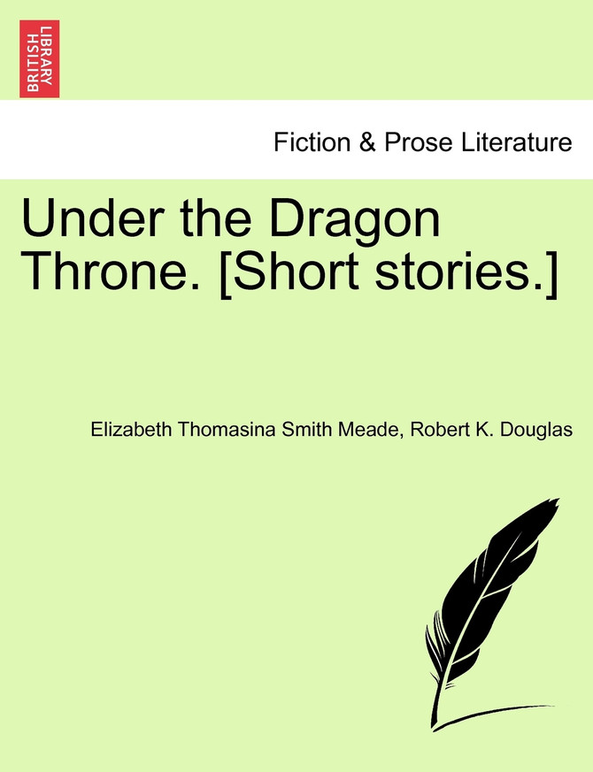 Under the Dragon Throne. [Short stories.]
