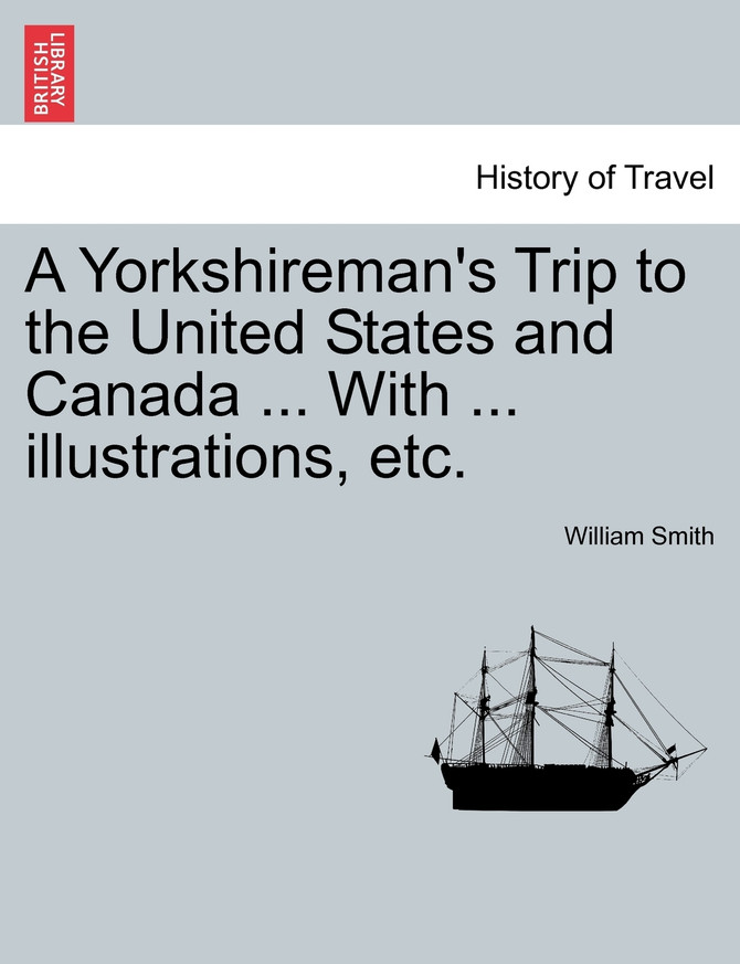 A Yorkshireman's Trip to the United States and Canada ... With ... illustrations, etc.