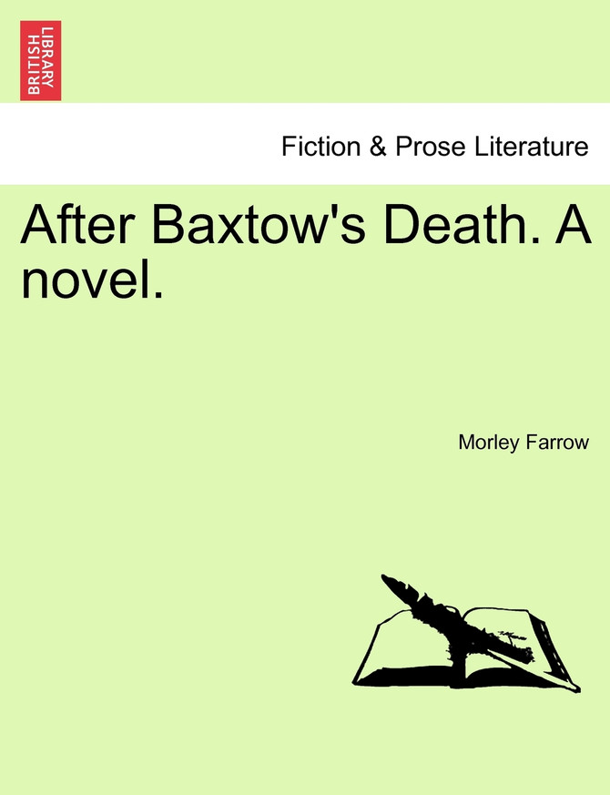 After Baxtow's Death. A novel.