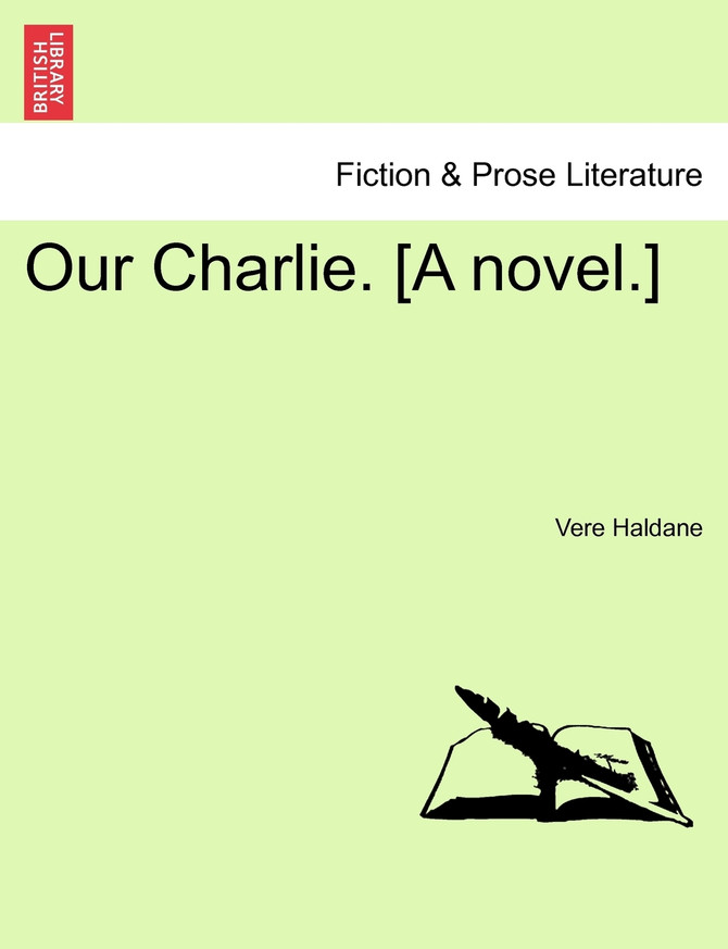 Our Charlie. [A novel.]