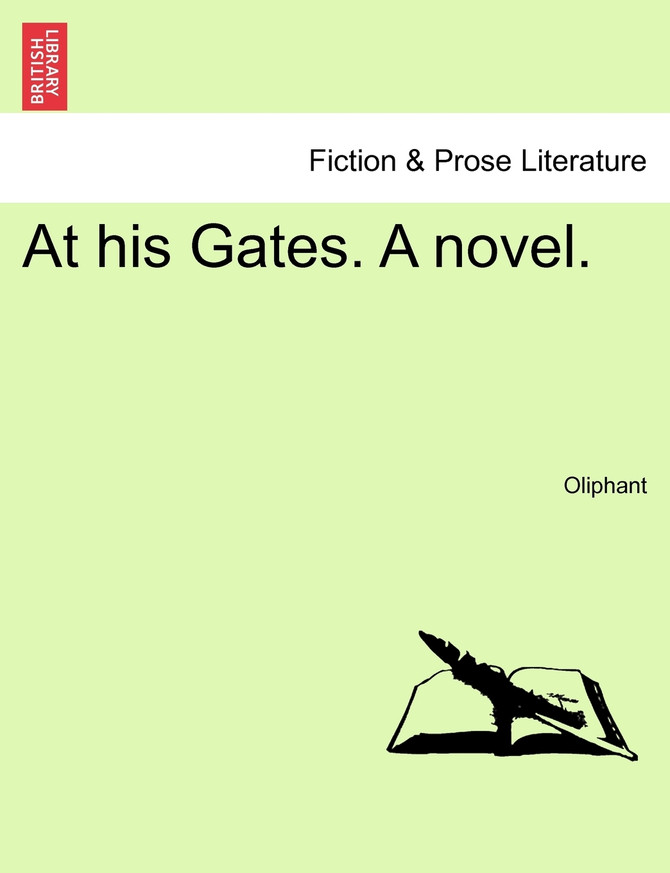 At his Gates. A novel.