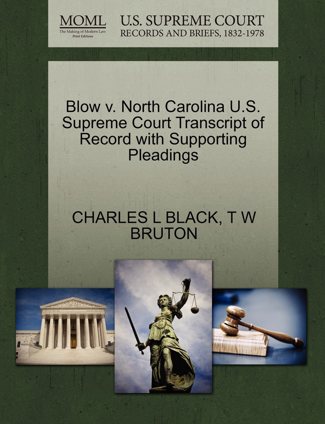 Blow v. North Carolina U.S. Supreme Court Transcript of Record with Supporting Pleadings