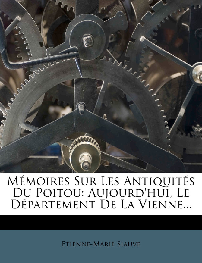 Mémoires Sur Les Antiquités Du Poitou
