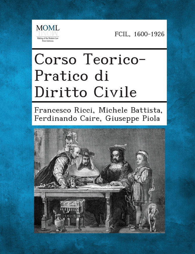 Corso Teorico-Pratico Di Diritto Civile