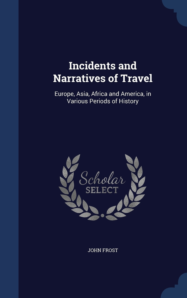 Incidents and Narratives of Travel