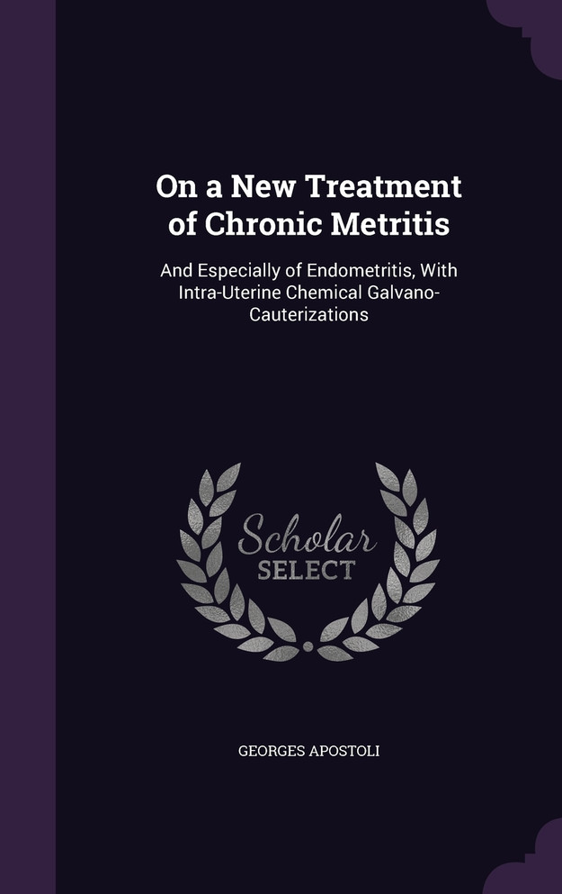 On a New Treatment of Chronic Metritis