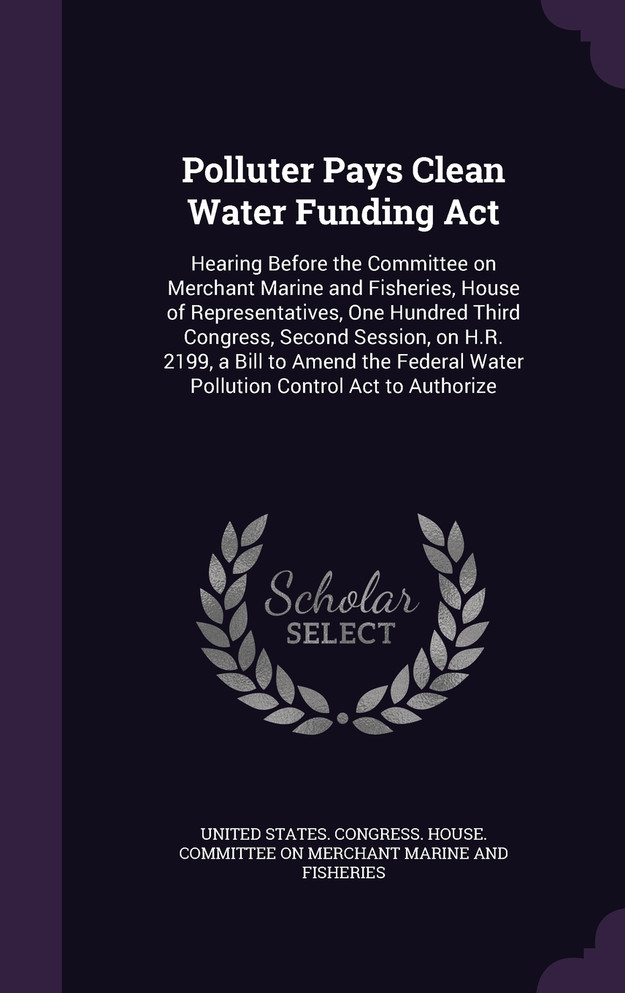 Polluter Pays Clean Water Funding Act