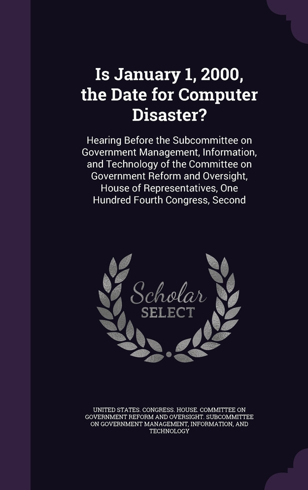 Is January 1, 2000, the Date for Computer Disaster?