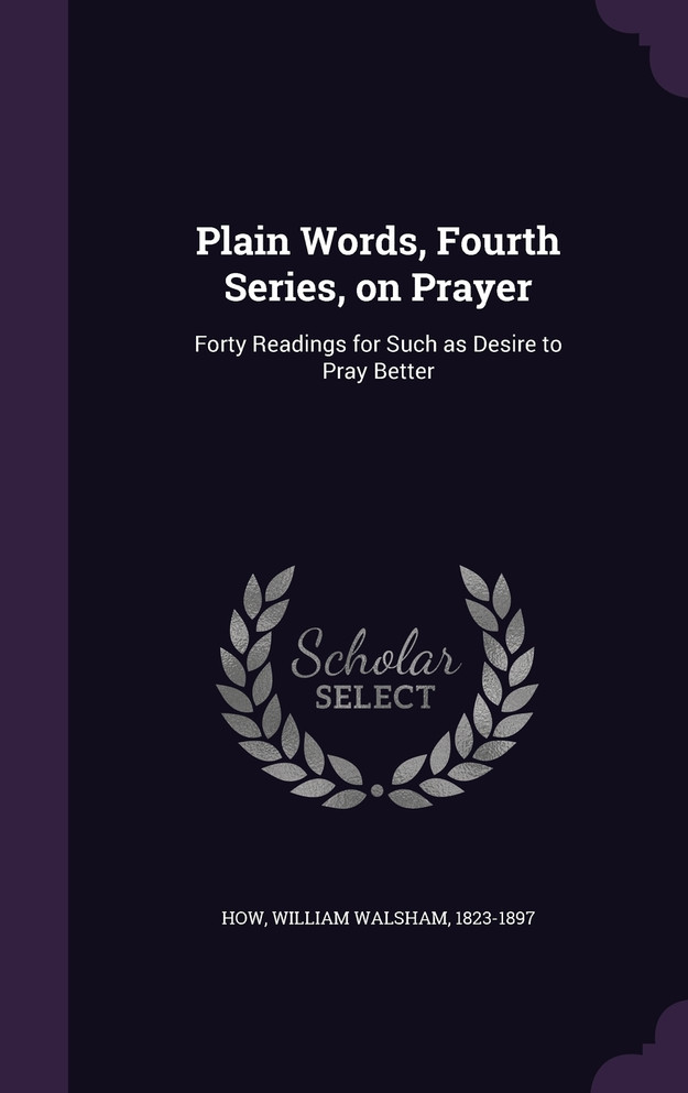 Plain Words, Fourth Series, on Prayer