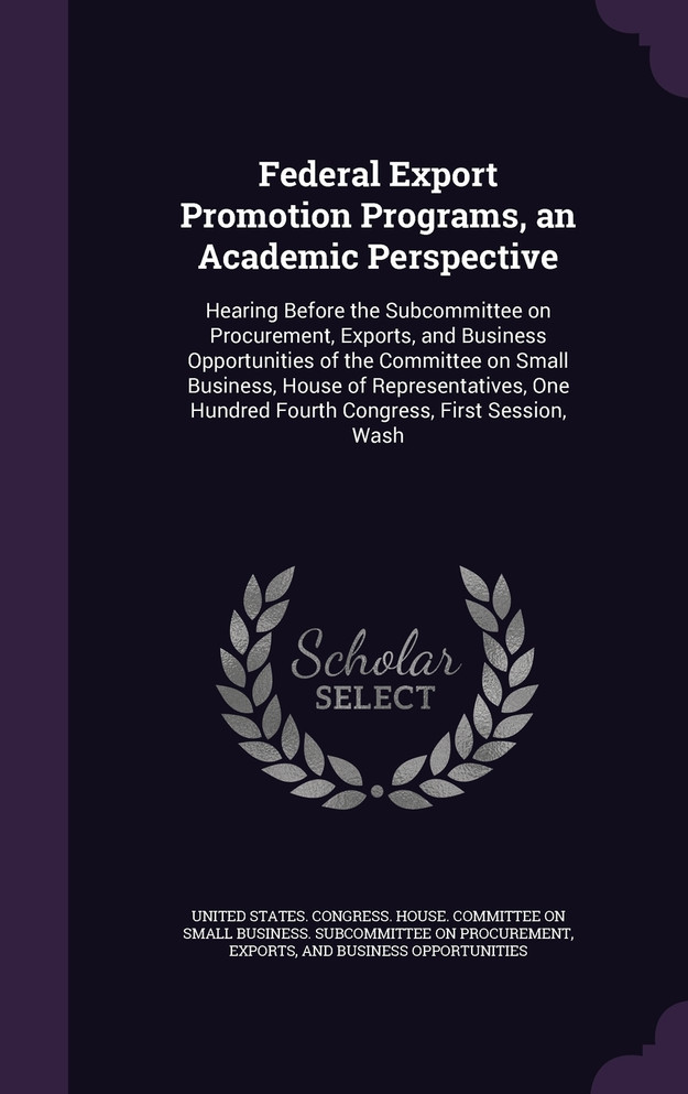 Federal Export Promotion Programs, an Academic Perspective