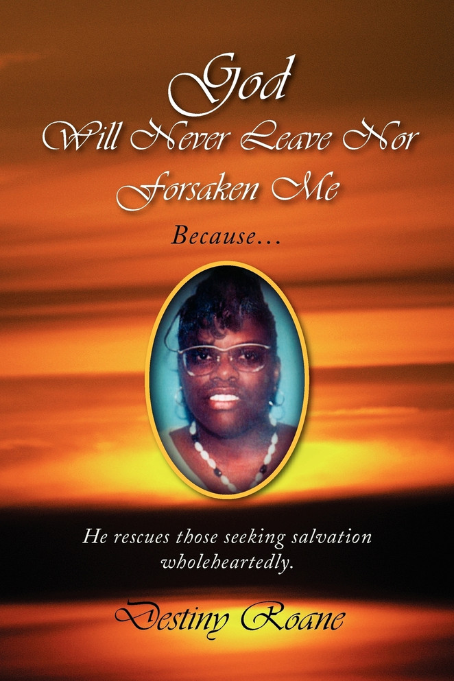 God Will Never Leave Nor Forsaken Me