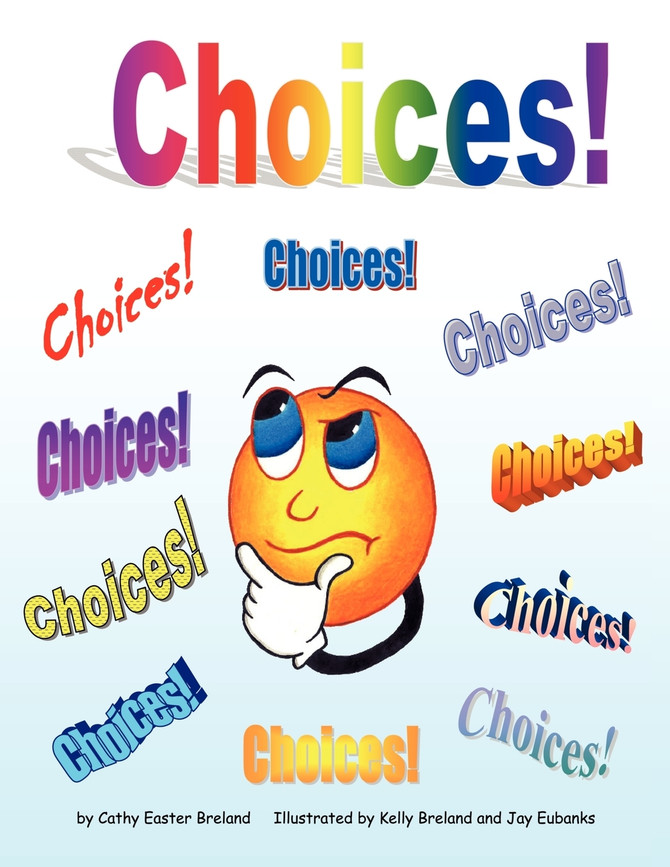 Choices!