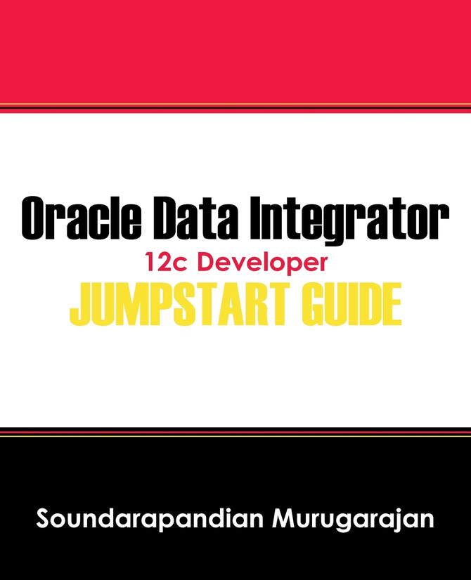 Oracle Data Integrator 12c Developer Jump Start Guide