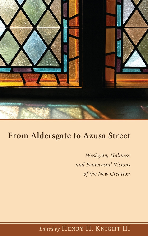 From Aldersgate to Azusa Street