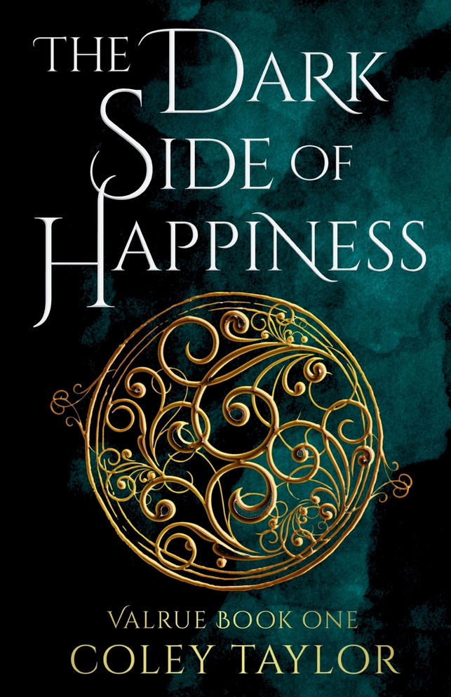 The Dark Side of Happiness (Valrue, Book One)