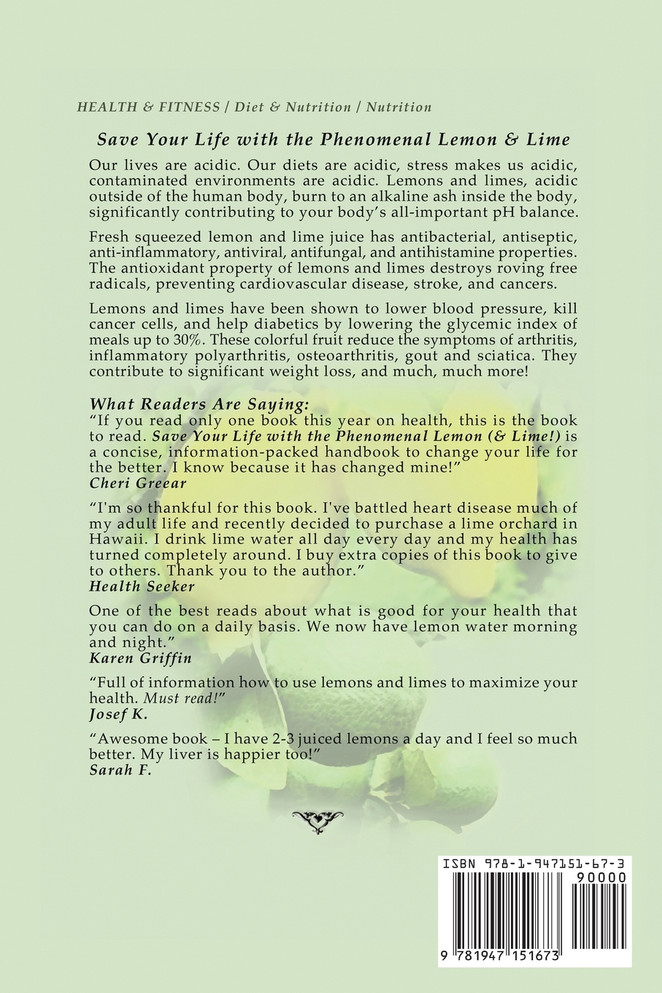 Save Your Life with the Phenomenal Lemon (& Lime)