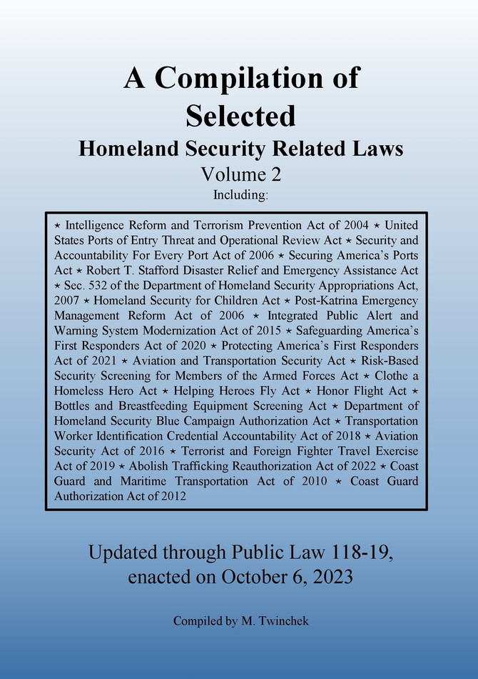Compilation of Homeland Security Related Laws Vol. 2