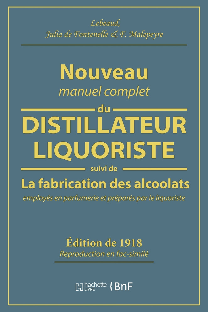 Nouveau manuel complet du distillateur liquoriste