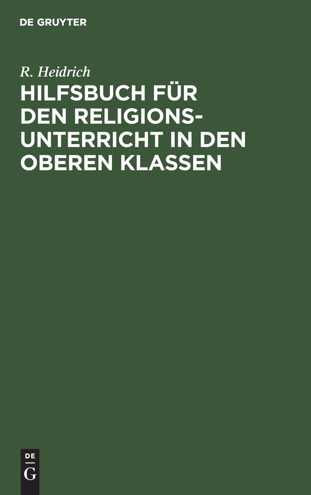 Hilfsbuch für den Religionsunterricht in den oberen Klassen