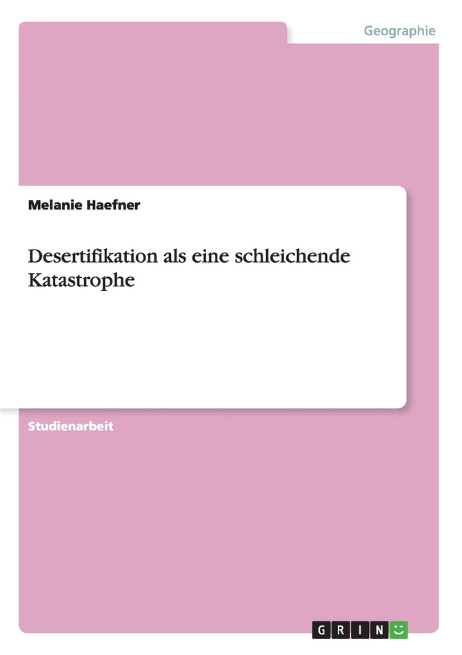 Desertifikation als eine schleichende Katastrophe