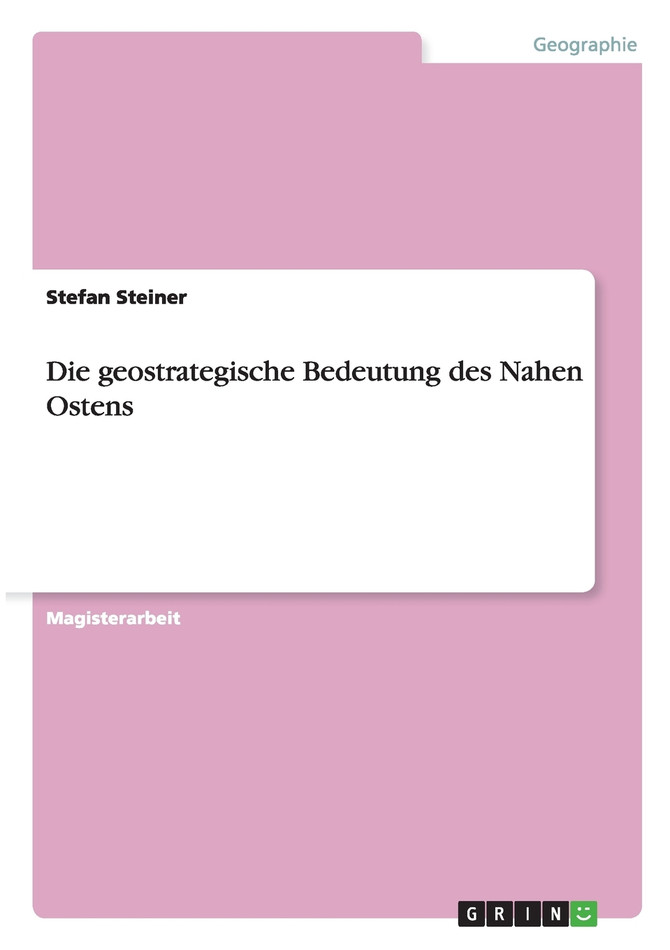 Die geostrategische Bedeutung des Nahen Ostens
