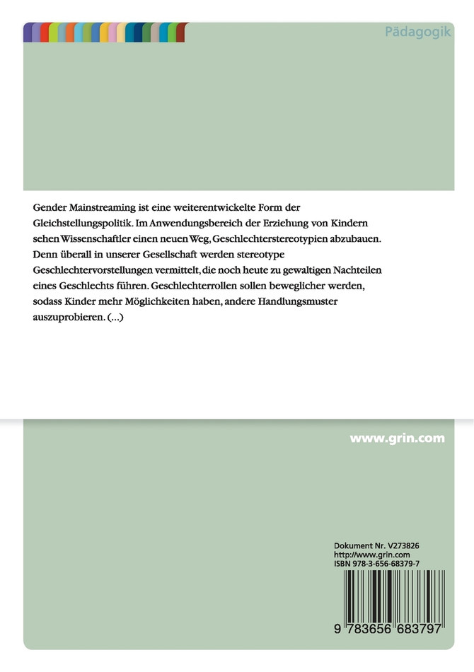 Die Gender Mainstreaming-Strategie im Anwendungsbereich der Erziehung 0-10 jähriger